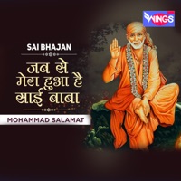 Jab Se Mera Hua Hai Sai Baba - Single - Mohammad Salamat