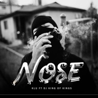 Nose (feat. Dj King of Kings) - Single - KLU