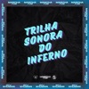 TRILHA SONORA DO INFERNO - Single