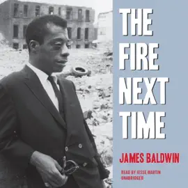 The Fire Next Time