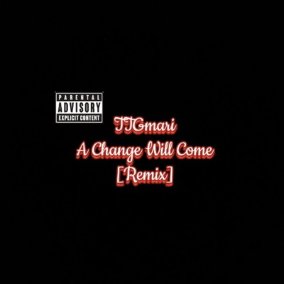 A Change Will Come (Remix) - Single