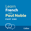 Learn French with Paul Noble for Beginners – Part 1 - Paul Noble