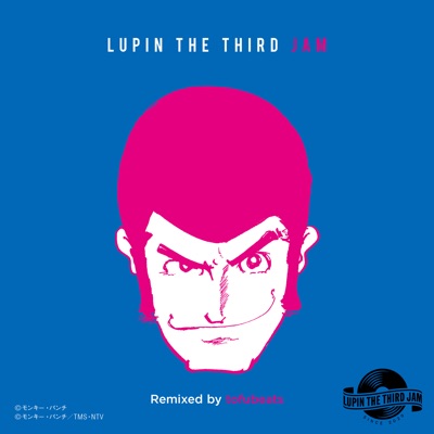 THEME FROM LUPIN Ⅲ 2015 - LUPIN THE THIRD JAM Remixed by tofubeats - Single