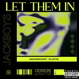 Let them in (feat. Plotts) AbandzWMT
