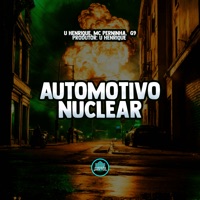 Automotivo Nuclear (feat. MANSÃO SPACE FUNK) - Single - U Henrique, Mc Perninha & G9