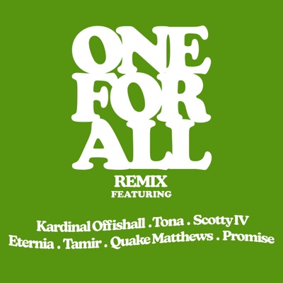 One For All (feat. Tona, Scotty IV, Eternia, Tamir, Quake Matthews & Promise) [Remix] - Single