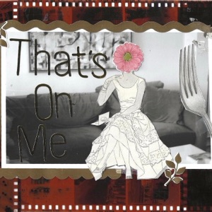 That's On Me - Single