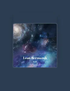 Listen to Leon Bermansh, watch music videos, read bio, see tour dates & more!