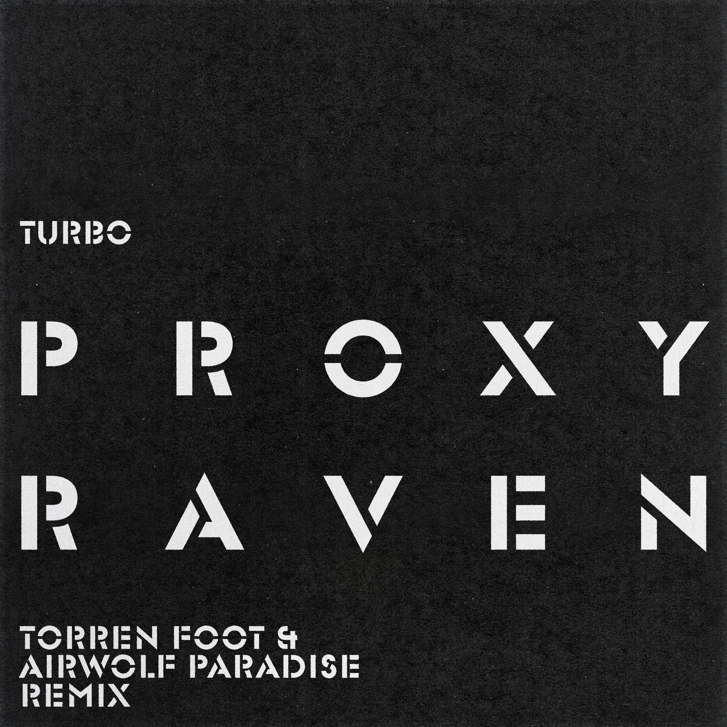 Proxy - Raven (Torren Foot & Airwolf Paradise Remix)