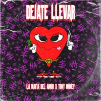Déjate Llevar (2024 Remastered) - Single - Tony Money, La Mafia del Amor & Spanks