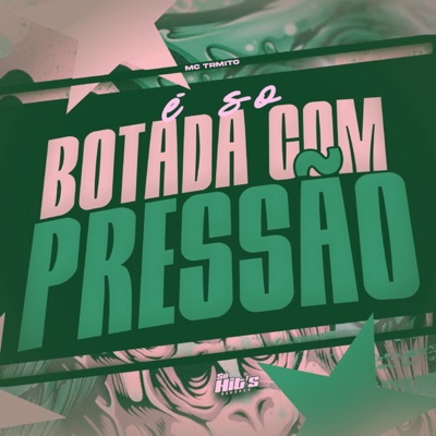 É Só Botada Com Pressão - Single