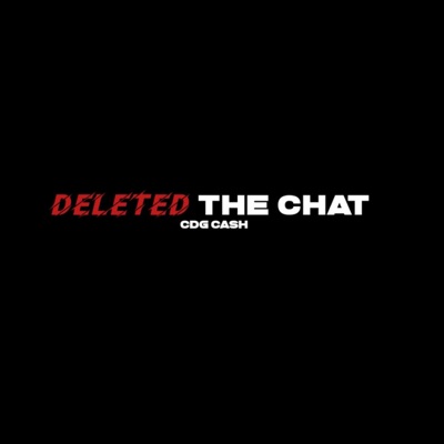 Deleted The Chat - Single