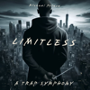 Limitless - A Trap Symphony - Michael Prince