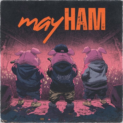 mayHAM (feat. Northside Nate, Mek & Iddi Singer) - Single