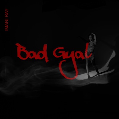 Bad Gyal - Single