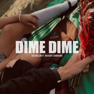 Dime Dime (feat. Wilkary Zambrano) - Single