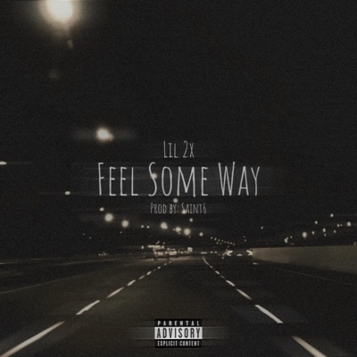 Feel Some Way - Single
