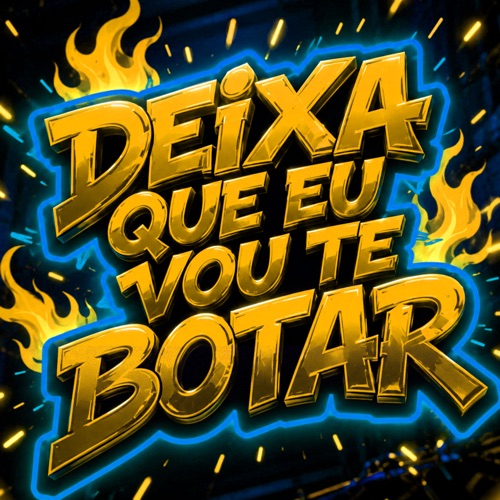 DEIXA QUE EU VOU TE BOTAR (feat. Mc Dann CR)