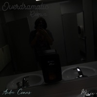 Overdramatic (Remix) - Single - André Canas & Mixia