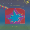 Las Canciones - El Kanka