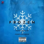 Frozen (feat. ForeverFresh) - Single