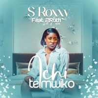 Ichitemwiko (feat. 2Ruth) - Single - S Roxxy