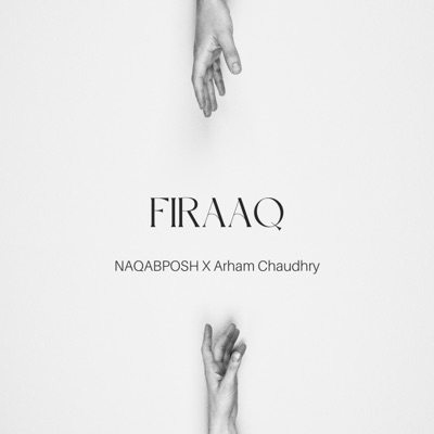 NAQABPOSH & ArhamChaudhry - Firaaq