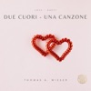 Thomas Wiesel Due cuori una canzone Due cuori una canzone - Single