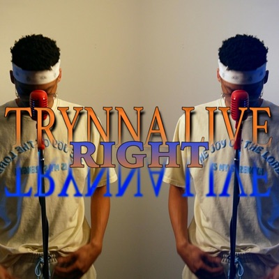 Live Right x Show Christ (feat. Javon) - Single