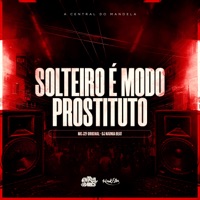 Solteiro É Modo Prostituto - Single - MC J2F ORIGINAL & DJ NARNIA BEAT