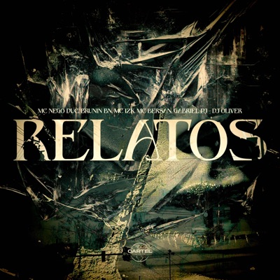 Relatos (feat. Mc IZK, Mc Brunin BN, MC NEGO DUC & Gabriel PJ) - Single