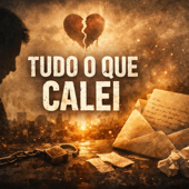 Tudo O Que Calei