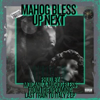 UP NEXT (feat. MOICANO MC) - Single - Mahog Bless