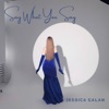 Jessica Galan - Say What You Say