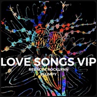 LOVE SONGS VIP (feat. plumpy) - Single - Rebecca Rocklynn