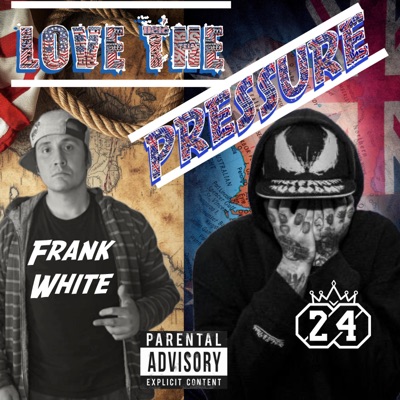 Love The Pressure (feat. Frank White) - Single