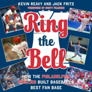 Ring the Bell: How the Philadelphia Phillies Built Baseball’s Fan Base (Unabridged)
