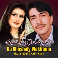 Da Khoshaly Wakhtona Tappy - EP - Azim Khan & Nazia Iqbal