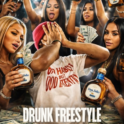 Drunk Freestyle - Single