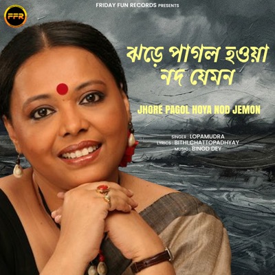 Jhore Pagol Hoya Nod Jemon - Single