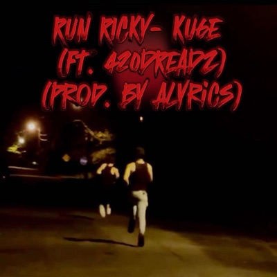 RUN RICKY (feat. 420DREADZ & A LYRICS) - Single