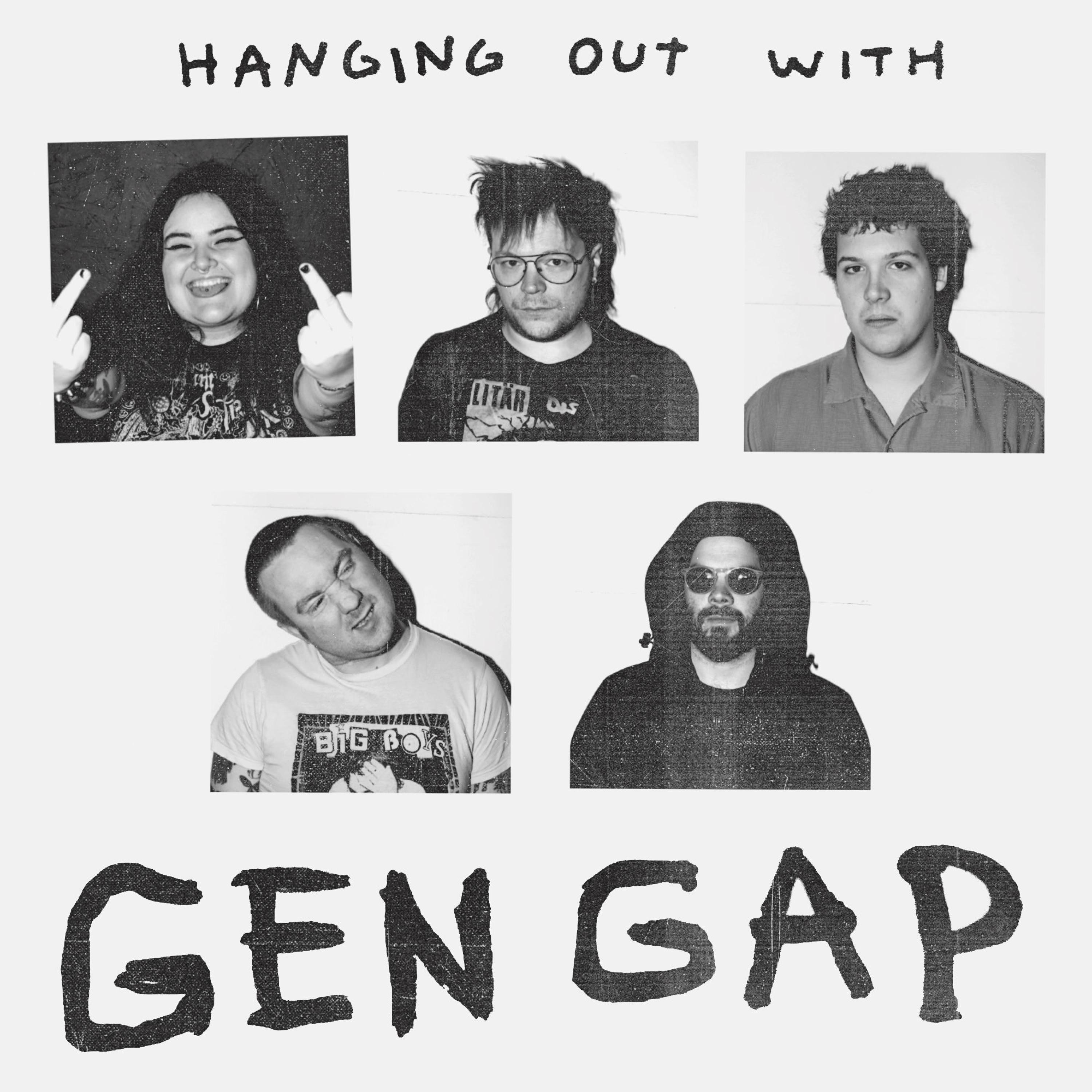 Hanging Out With Gen Gap