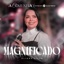 Magnificado (A Comunhão - Um Projeto Louvor Eterno) - Single
