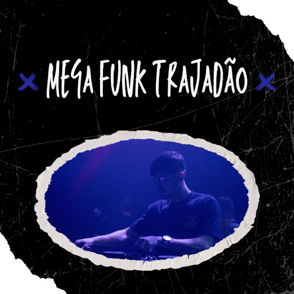 Mega Funk Trajadão