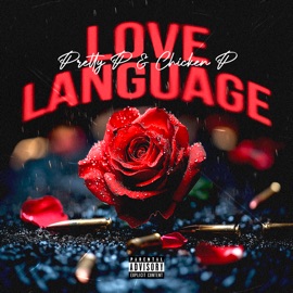 Love Language (feat. Chicken P) Pretty P