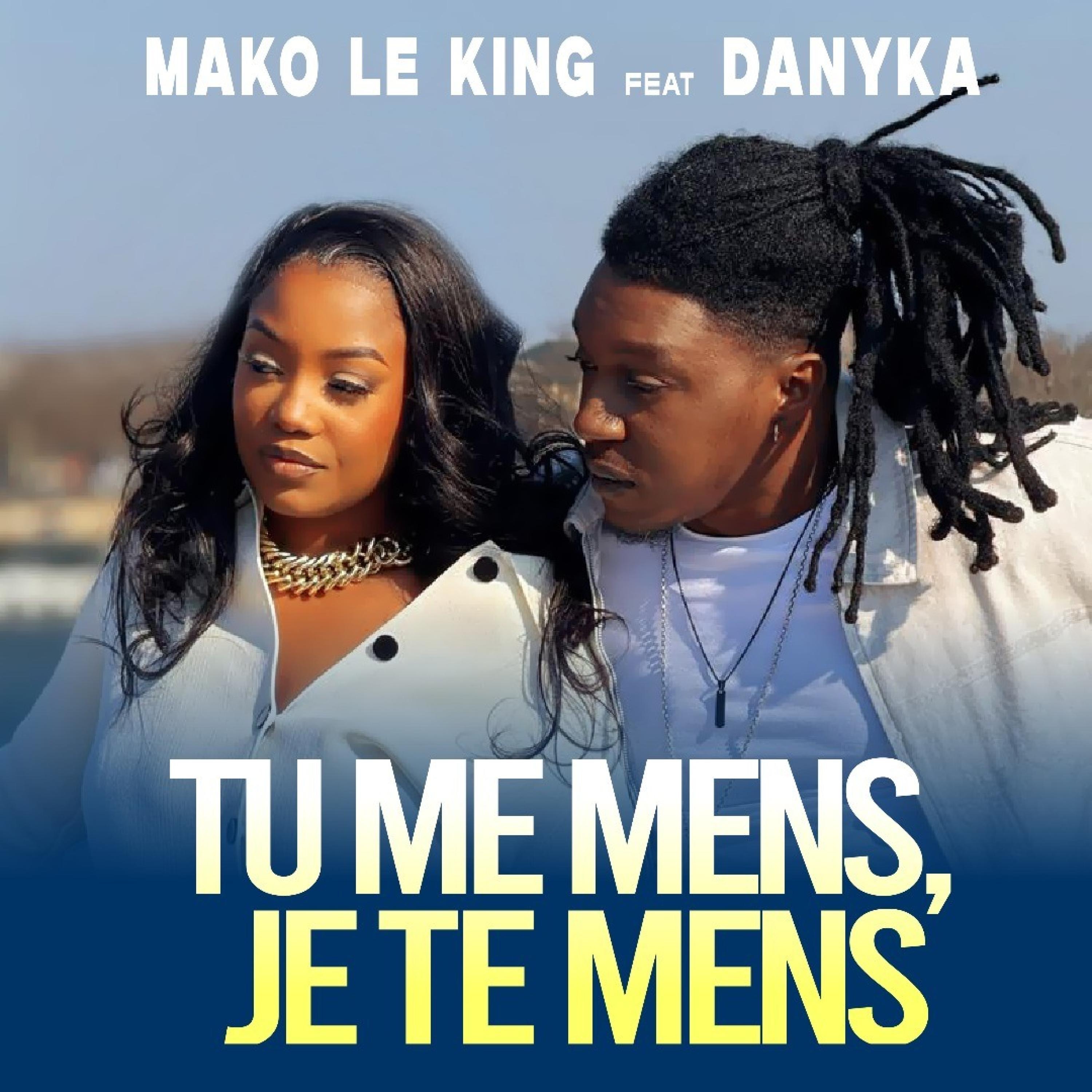 Tu me mens, je te mens (feat. Danyka) - Single