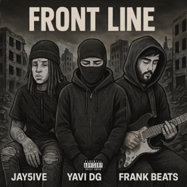 Frontline Frank Beats, Jay5ive & Yavi DG