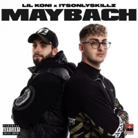 Maybach - Single - Lil Koni & ItsOnlySkillz