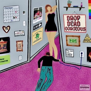 DROP DEAD GORGEOUS
