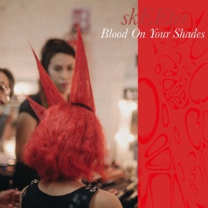 Blood On Your Shades